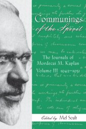 book Communings of the Spirit, Volume III: The Journals of Mordecai M. Kaplan, 1942-1951