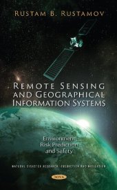 book Remote sensing and geographical information systems : environment risk prediction and safety
