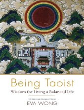 book Being Taoist: Wisdom for Living a Balanced Life