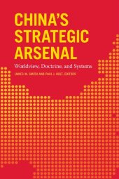 book China's Strategic Arsenal: Worldview, Doctrine, and Systems