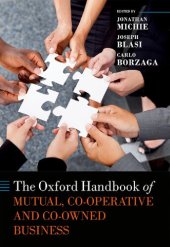 book The Oxford Handbook of Mutual, Co-Operative, and Co-Owned Business