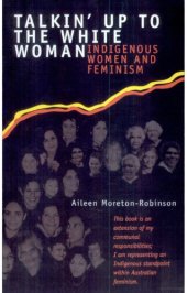 book Talkin' up to the white woman : aboriginal / indigenous women and feminism