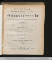 book Allgemeines Gelehrten-Lexicon Darinne die Gelehrten aller Stände sowohl männ- als weiblichen Geschlechts, welche vom Anfange der Welt bis auf ietzige Zeit gelebt, und sich der gelehrten Welt bekannt gemacht ; Nach ihrer Geburt, Leben, merckwürdigen Geschi