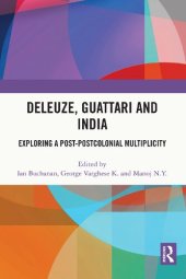 book Deleuze, Guattari and India: Exploring a Post-Postcolonial Multiplicity