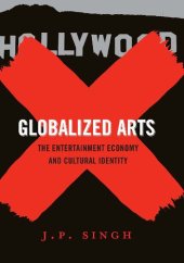 book Globalized Arts: The Entertainment Economy and Cultural Identity