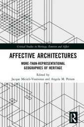 book Affective Architectures: More-Than-Representational Geographies of Heritage