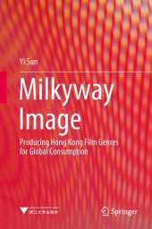 book Milkyway Image: Producing Hong Kong Film Genres for Global Consumption