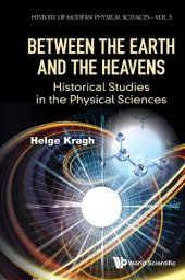 book Between the Earth and the Heavens: Historical Studies in the Physical Sciences (History of Modern Physical Sciences)