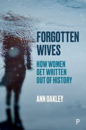 book Forgotten Wives: How Women Get Written Out of History