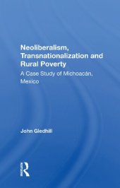 book Neoliberalism, Transnationalization and Rural Poverty: A Case Study of Michoacán, Mexico