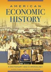 book American Economic History: A Dictionary And Chronology