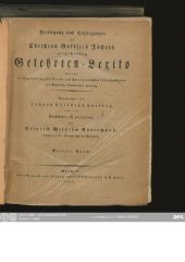 book Allgemeines Gelehrten-Lexicon Darinne die Gelehrten aller Stände sowohl männ- als weiblichen Geschlechts, welche vom Anfange der Welt bis auf ietzige Zeit gelebt, und sich der gelehrten Welt bekannt gemacht ; Nach ihrer Geburt, Leben, merckwürdigen Geschi