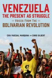 book Venezuela, the Present as Struggle