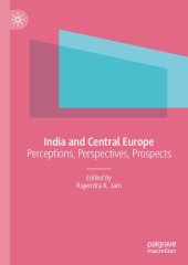 book India and Central Europe: Perceptions, Perspectives, Prospects