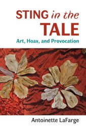 book Sting in the Tale: Art, Hoax, and Provocation