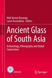 book Ancient Glass of South Asia: Archaeology, Ethnography and Global Connections