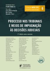 book Doutrina Selecionada: Processo nos Tribunais e Meios de Impugnacao as Decisoes Judiciais - Vol.6 - Colecao Novo Cpc