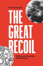 book The Great Recoil - Politics after Populism and Pandemic