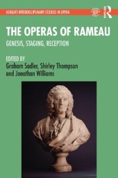 book The Operas of Rameau: Genesis, Staging, Reception