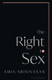 book The Right to Sex: Feminism in the Twenty-First Century