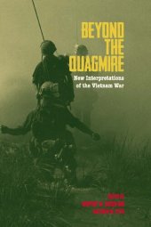 book Beyond the Quagmire: New Interpretations of the Vietnam War