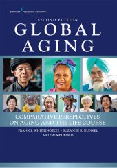 book Global Aging, Second Edition: Comparative Perspectives on Aging and the Life Course