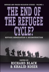 book The End of the Refugee Cycle? : Refugee Repatriation and Reconstruction