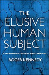 book The Elusive Human Subject: A Psychoanalytical Theory of Subject Relations