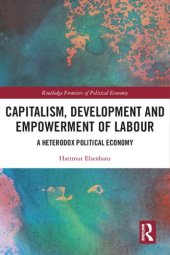 book Capitalism, Development and Empowerment of Labour: A Heterodox Political Economy