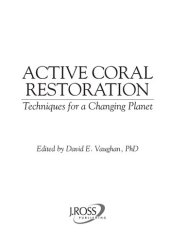 book Active Coral Restoration: Techniques for a Changing Planet