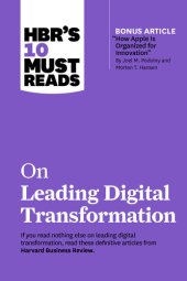 book HBR's 10 Must Reads on Leading Digital Transformation (with bonus article "How Apple Is Organized for Innovation" by Joel M. Podolny and Morten T. Hansen)