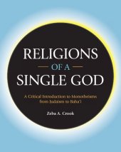 book Religions of a Single God: A Critical Introduction to Monotheisms from Judaism to Baha'i