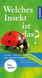 book [Kosmos Naturführer 01] • Welches Insekt ist das? · 170 Insekten einfach bestimmen