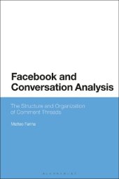 book Facebook and Conversation Analysis: The Structure and Organization of Comment Threads