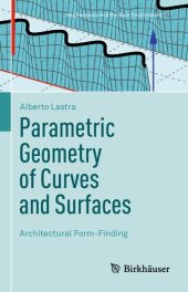 book Parametric Geometry of Curves and Surfaces: Architectural Form-Finding