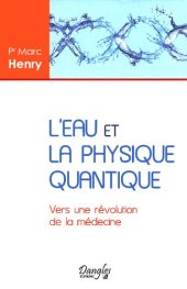 book L'eau et la physique quantique - Vers une révolution de la médecine (French Edition)