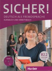 book Sicher! Aktuell Niveau B2.2. Lektion 7-12 [...] Kursbuch und Arbeitsbuch / Michaela Perlmann-Balme, Susanne Schwalb, Magdalena Matussek