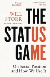 book The Status Game: On Social Position and How We Use It