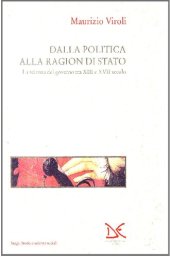 book Dalla politica alla ragion di Stato. La scienza del governo tra XIII e XVII secolo