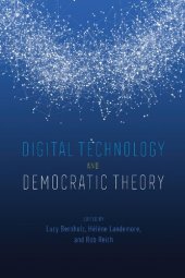 book Digital Technology and Democratic Theory