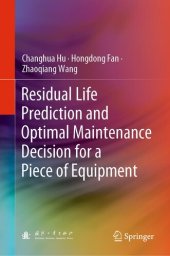 book Residual Life Prediction and Optimal Maintenance Decision for a Piece of Equipment