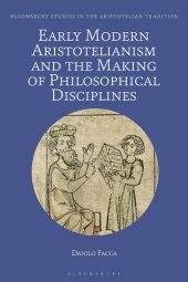 book Early Modern Aristotelianism and the Making of Philosophical Disciplines: Metaphysics, Ethics and Politics