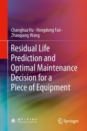 book Residual Life Prediction and Optimal Maintenance Decision for a Piece of Equipment