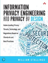 book Information Privacy Engineering and Privacy by Design: Understanding Privacy Threats, Technology, and Regulations Based on Standards and Best Practices