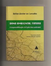 book Dano Ambiental Futuro: A Responsabilizacao Civil Pelo Risco Ambiental