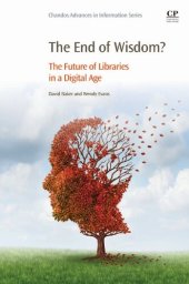 book The End of Wisdom?: The Future of Libraries in a Digital Age