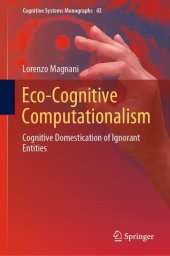 book Eco-Cognitive Computationalism: Cognitive Domestication of Ignorant Entities