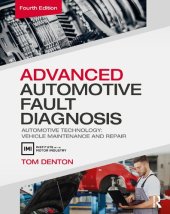 book Advanced Automotive Fault Diagnosis: Automotive Technology: Vehicle Maintenance and Repair