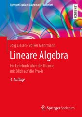 book Lineare Algebra: Ein Lehrbuch über die Theorie mit Blick auf die Praxis