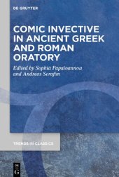 book Comic Invective in Ancient Greek and Roman Oratory